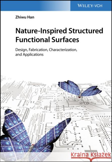 Nature-Inspired Structured Functional Surfaces: Design, Fabrication, Characterization, and Applications Han, Zhiwu 9783527350216 Wiley-Vch - książka