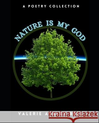 Nature is my God Valerie Ashley Bell 9781649450166 ISBN Services - książka