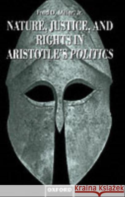 Nature, Justice, and Rights in Aristotle's Politics Fred D Miller 9780198237266  - książka