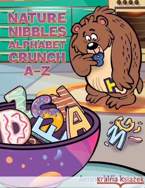 Nature Nibbles: Alphabet Crunch A-Z Jenny Wish 9798886933475 Austin Macauley Publishers LLC - książka