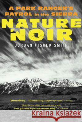 Nature Noir: A Park Ranger's Patrol in the Sierra Jordan Fisher Smith 9780618711956 Mariner Books - książka