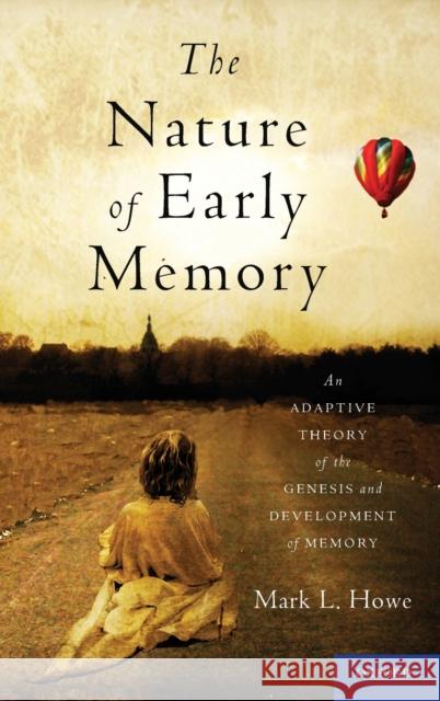 Nature of Early Memory C Howe, Mark L. 9780195381412 Oxford University Press, USA - książka