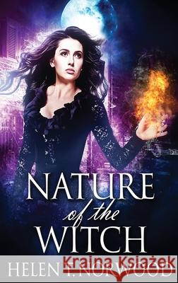 Nature of the Witch Helen T. Norwood 9784824120427 Next Chapter - książka