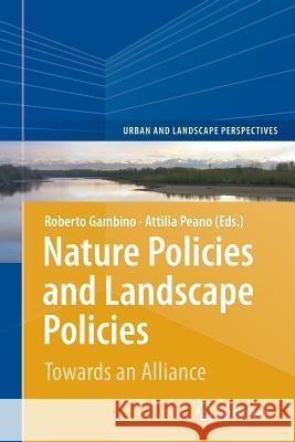 Nature Policies and Landscape Policies: Towards an Alliance Gambino, Roberto 9783319346328 Springer - książka