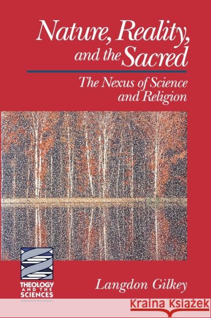 Nature, Reality, and the Sacred Gilkey, Langdon 9780800627546 Augsburg Fortress Publishers - książka