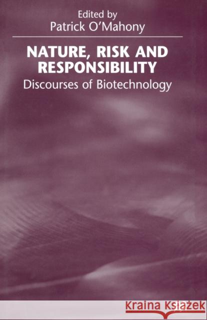 Nature, Risk and Responsibility: Discourses of Biotechnology Jo Campling, Patrick O'Mahony 9780333665886 Palgrave Macmillan - książka