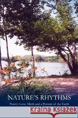 Nature S Rhythms: Poetry: Love, Mirth and a Portrait of the Earth Smith, Joel 9780595235810 Writers Club Press - książka