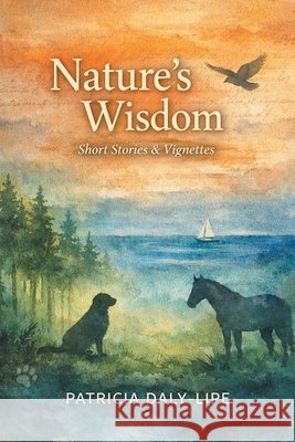 Nature's Wisdom Daly-Lipe, Patricia 9798900941929 Expresso Publishing - książka
