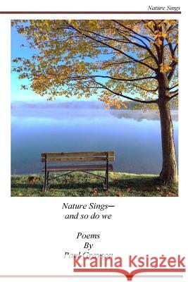 Nature Sings: And So Do We Paul Grayson 9781546328957 Createspace Independent Publishing Platform - książka