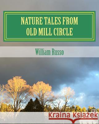 Nature Tales from Old Mill Circle William Russo 9781519376268 Createspace - książka