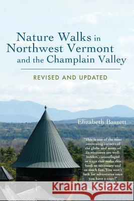 Nature Walks in Northwest Vermont and the Champlain Valley Elizabeth Bassett 9780983858201 Mount Philo, LLC - książka