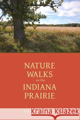 Nature Walks on the Indiana Prairie Alan McPherson 9781532956317 Createspace Independent Publishing Platform - książka