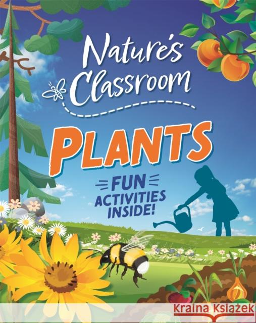 Nature's Classroom: Plants Claudia Martin 9781526322555 Hachette Children's Group - książka