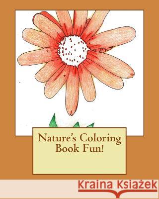 Nature's Coloring Book Fun! L. Savage 9781548710996 Createspace Independent Publishing Platform - książka