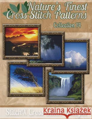 Nature's Finest Cross Stitch Pattern Collection No. 14 Tracy Warrington Stitchx 9781502899385 Createspace - książka