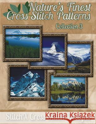 Nature's Finest Cross Stitch Pattern Collection No. 3 Tracy Warrington Stitchx 9781502898876 Createspace - książka