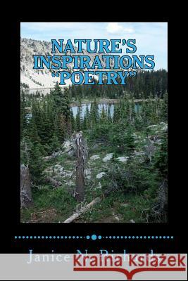 Nature's Inspirations Volume 1 Poetry MS Janice N. Richards 9781501075957 Createspace Independent Publishing Platform - książka