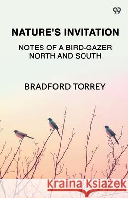 Nature's Invitation Notes Of A Bird-Gazer North And South Bradford Torrey 9789371465083 Double 9 Books - książka