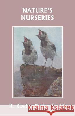 Nature's Nurseries (Yesterday's Classics) R. Cadwallader Smith 9781633341197 Yesterday's Classics - książka