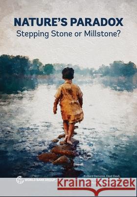 Nature's Paradox: Stepping Stone or Millstone? Richard Damania Ebad Ebadi Kentaro Mayr 9781464821646 World Bank Publications - książka
