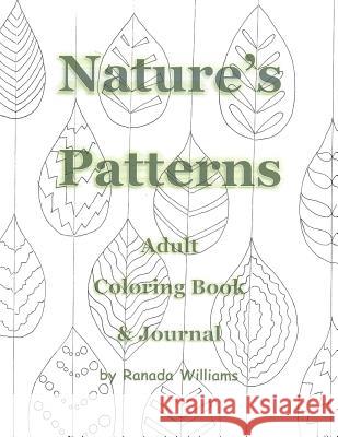 Nature's Patterns Adult Coloring Book Ranada Williams 9781530743087 Createspace Independent Publishing Platform - książka