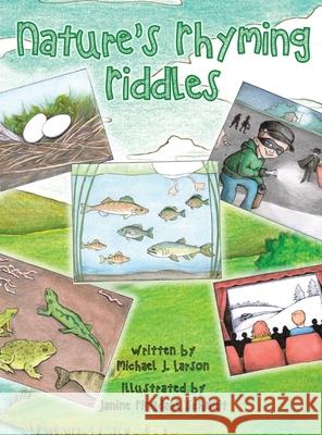 Nature's Rhyming Riddles Michael J. Larson 9781951961404 Pen House LLC - książka