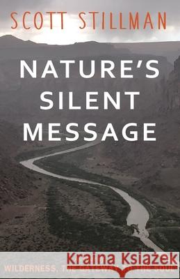 Nature's Silent Message Scott Stillman 9781732352223 Wild Soul Press - książka