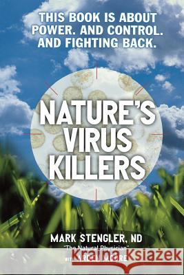 Nature's Virus Killers Mark Stengler Arden Moore 9780871318985 M. Evans and Company - książka