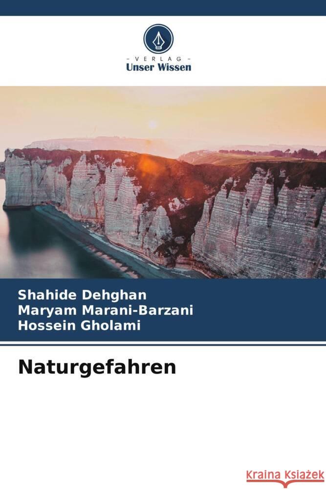 Naturgefahren Shahide Dehghan Maryam Marani-Barzani Hossein Gholami 9786207144310 Verlag Unser Wissen - książka