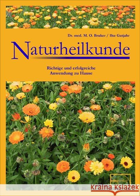 Naturheilkunde : Richtige und erfolgreiche Anwendung zu Hause Bruker, Max O. Gutjahr, Ilse  9783891890721 emu - książka