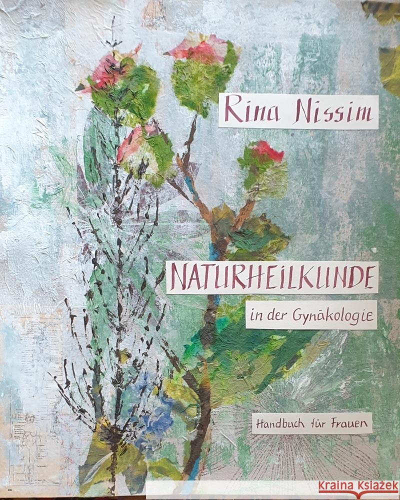 Naturheilkunde in der Gynäkologie Nissim, Rina 9783939623816 Göttert - książka