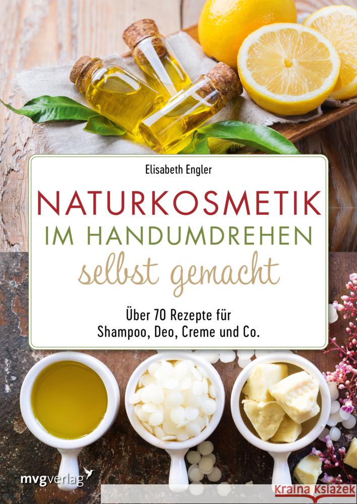 Naturkosmetik im Handumdrehen selbst gemacht Engler, Elisabeth 9783747402979 mvg Verlag - książka