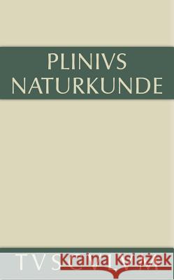 Naturkunde / Naturalis historia libri XXXVII, Buch IX, Zoologie: Wassertiere Cajus Plinius Secundus D. Ä. 9783050055572 Akademie Verlag - książka
