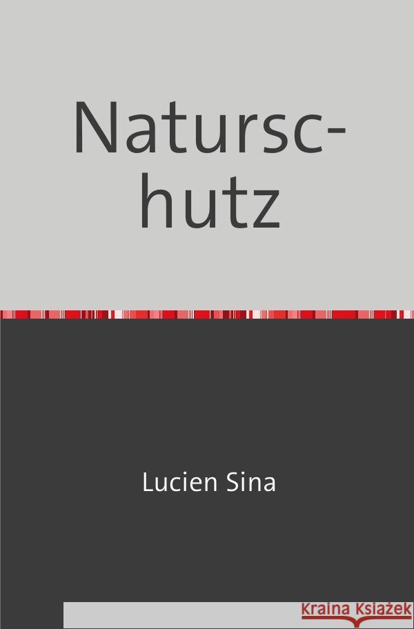 Naturschutz Sina, Lucien 9783758470868 epubli - książka