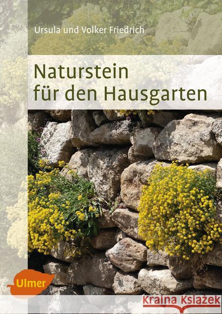 Naturstein für den Hausgarten Friedrich, Volker; Friedrich, Ursula 9783800183364 Verlag Eugen Ulmer - książka