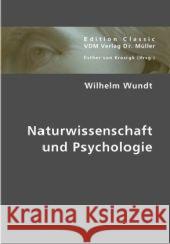 Naturwissenschaft und Psychologie Wundt, Wilhelm 9783836407632 VDM Verlag Dr. Müller - książka