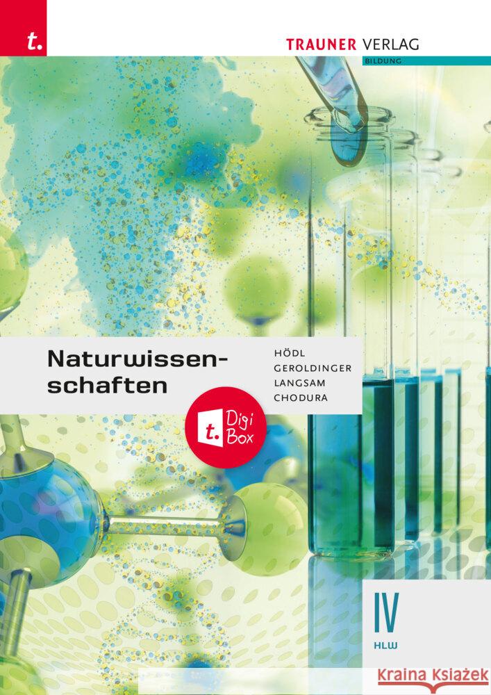 Naturwissenschaften IV HLW + TRAUNER-DigiBox Hödl, Erika, Geroldinger, Helmut, Langsam, Franz 9783991133261 Trauner - książka