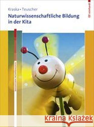 Naturwissenschaftliche Bildung in der Kita Kraska, Lena; Teuscher, Lucia 9783497024001 Reinhardt, München - książka