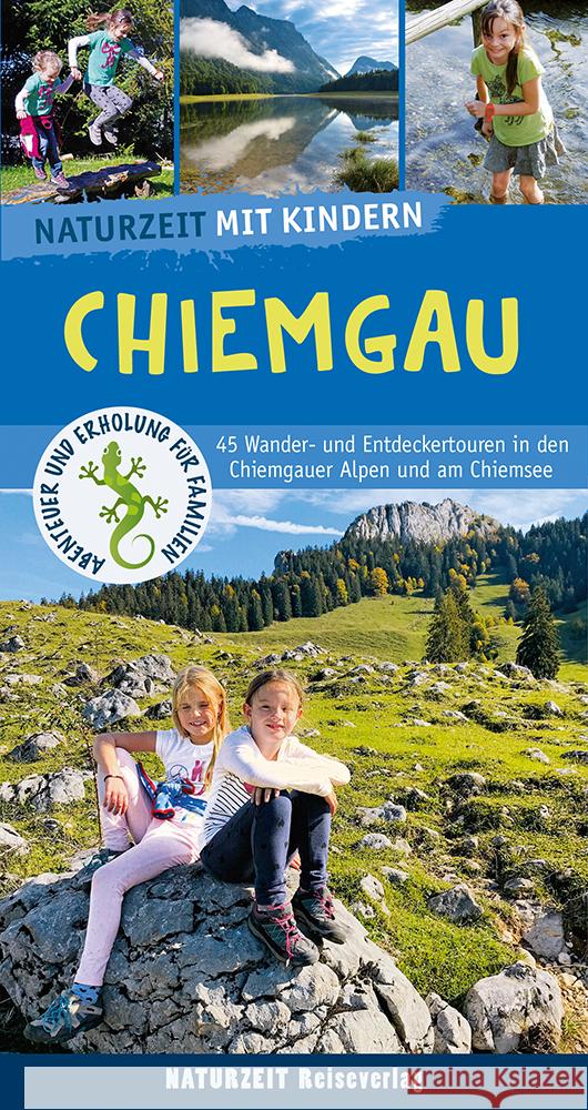 Naturzeit mit Kindern: Chiemgau Winkler, Christian, Holtkamp, Stefanie1 9783944378374 Naturzeit Reiseverlag - książka