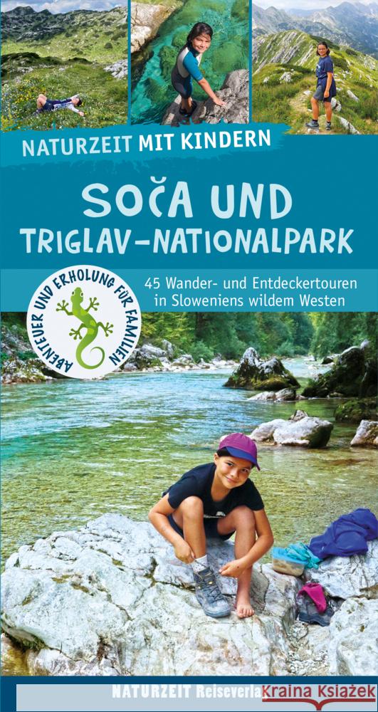 Naturzeit mit Kindern: Soca und Triglav Nationalpark Wieners, Eva 9783944378596 Naturzeit Reiseverlag - książka