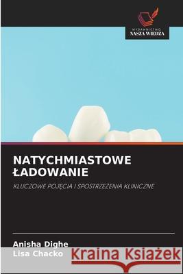 NATYCHMIASTOWE LADOWANIE Dighe, Anisha, Chacko, Lisa 9786209141959 Wydawnictwo Nasza Wiedza - książka