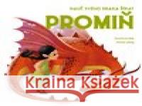 Nauč svého draka říkat PROMIŇ Anna Láng 9788027710065 Drobek - książka