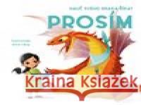 Nauč svého draka říkat PROSÍM Anna Láng 9788027710041 Drobek - książka
