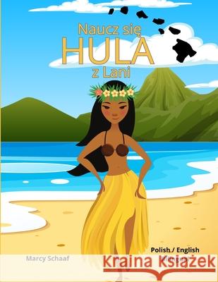 Naucz się HULA z Lani (Polish / English Bilingual) Learn to Hula with Lani Schaaf 9781088261248 Children - książka