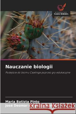 Nauczanie biologii Pinto, Maria Batista, Barros, José Deomar de Souza 9786208994518 Wydawnictwo Nasza Wiedza - książka