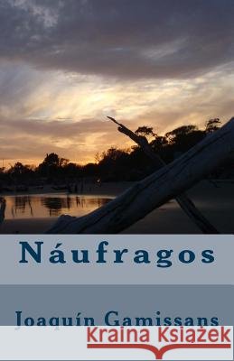 Náufragos Gamissans, Joaquin 9781502312839 Createspace - książka