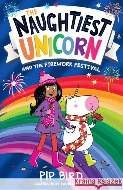 Naughtiest Unicorn and the Firework Festival Pip Bird 9780008502904 HarperCollins Publishers - książka