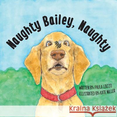 Naughty Bailey, Naughty Paula Loizzo Kate Miller 9781943331833 Orange Hat Publishing - książka