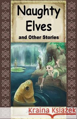 Naughty Elves and Other Stories Jerry Gordge 9781494420376 Createspace - książka