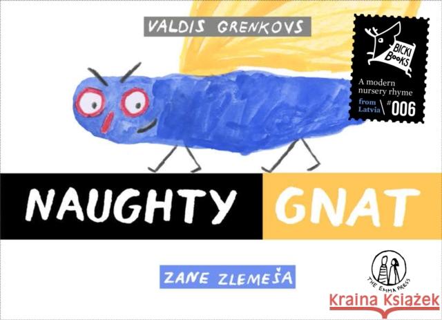 Naughty Gnat Valdis Grenkovs Zane Zlemesa Uldis Balodis 9781910139981 The Emma Press - książka